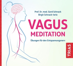 Vagus-Meditation von Ackner,  Johannes M., Schnack,  Gerd, Schnack-Iorio,  Birgit