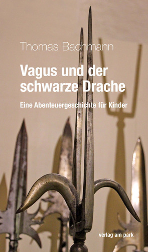 Vagus und der schwarze Drache von Bachmann,  Thomas