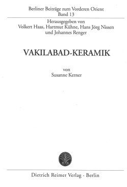 Vakilabad-Keramik von Haas,  Volkert, Kerner,  Susanne, Kühne,  Hartmut, Nissen,  Hans J, Renger,  Johannes