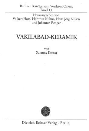 Vakilabad-Keramik von Haas,  Volkert, Kerner,  Susanne, Kühne,  Hartmut, Nissen,  Hans J, Renger,  Johannes