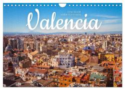 Valencia – Eine Stadt voller Kontraste. (Wandkalender 2024 DIN A4 quer), CALVENDO Monatskalender von SF,  SF