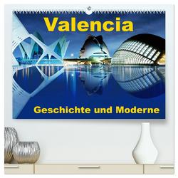 Valencia – Geschichte und Moderne (hochwertiger Premium Wandkalender 2024 DIN A2 quer), Kunstdruck in Hochglanz von insideportugal,  insideportugal
