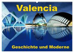 Valencia – Geschichte und Moderne (Wandkalender 2024 DIN A2 quer), CALVENDO Monatskalender von insideportugal,  insideportugal