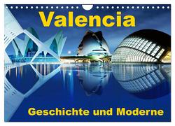 Valencia – Geschichte und Moderne (Wandkalender 2024 DIN A4 quer), CALVENDO Monatskalender von insideportugal,  insideportugal