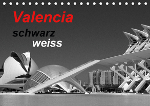 Valencia schwarz weiss (Tischkalender 2020 DIN A5 quer) von 2015 by Atlantismedia,  (c)