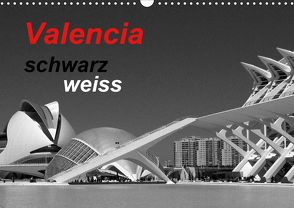 Valencia schwarz weiss (Wandkalender 2020 DIN A3 quer) von 2015 by Atlantismedia,  (c)