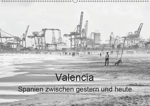 Valencia – Spanien zwischen gestern und heute (Wandkalender 2019 DIN A2 quer) von Sommer,  Hans-Jürgen