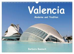 Valencia (Wandkalender 2024 DIN A3 quer), CALVENDO Monatskalender von Boensch,  Barbara
