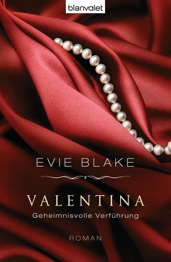 Valentina 3 – Geheimnisvolle Verführung von Blake,  Evie, Dünninger,  Veronika, Seydel,  Charlotte