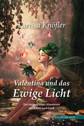 Valentina und das Ewige Licht von Knöfler,  Larissa