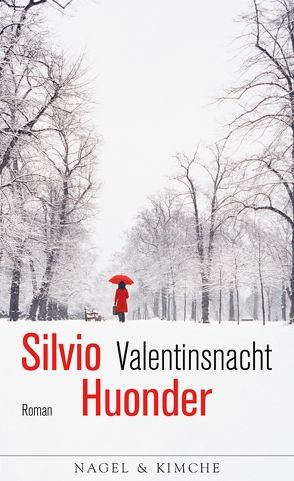 Valentinsnacht von Huonder,  Silvio
