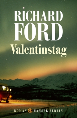Valentinstag von Ford,  Richard, Heibert,  Frank