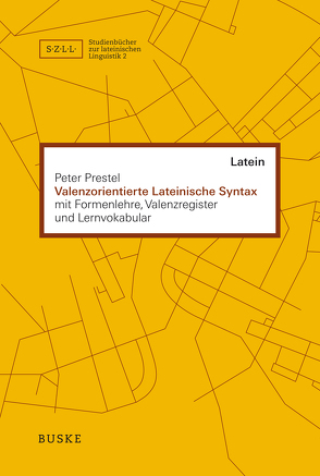 Valenzorientierte Lateinische Syntax von Prestel,  Peter