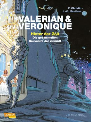 Valerian und Veronique: Hinter der Zeit von Christin,  Pierre, Mézières,  Jean-Claude, Sachse,  Harald