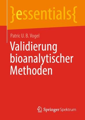 Validierung bioanalytischer Methoden von Vogel,  Patric U. B.