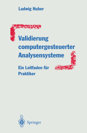 Validierung computergesteuerter Analysensysteme von Huber,  Ludwig