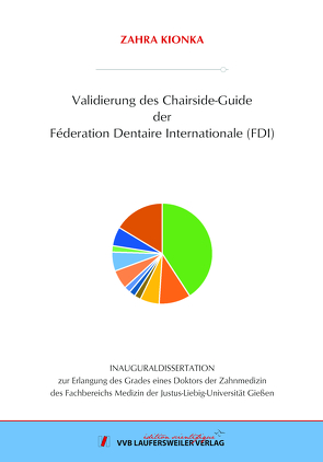Validierung des Chairside-Guide der Féderation Dentaire Internationale (FDI) von Kionka,  Zahra