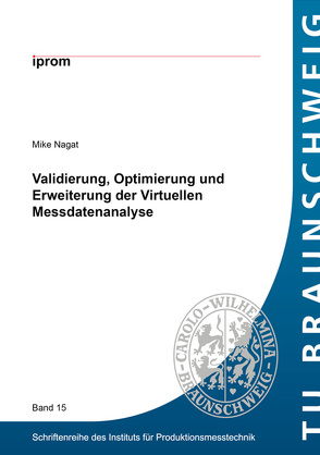 Validierung, Optimierung und Erweiterung der Virtuellen Messdatenanalyse von Nagat,  Mike