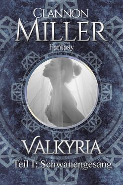 Valkyria von Miller,  Clannon