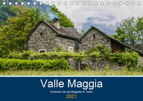 Valle Maggia – Entdecken Sie das Maggiatal im Tessin (Tischkalender 2021 DIN A5 quer) von photography,  IAM