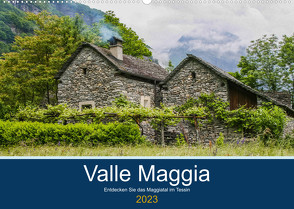 Valle Maggia – Entdecken Sie das Maggiatal im Tessin (Wandkalender 2023 DIN A2 quer) von photography,  IAM