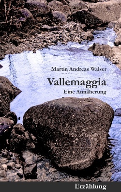 Vallemaggia von Walser,  Martin Andreas