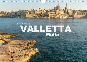 Valletta – Malta (Wandkalender 2018 DIN A4 quer) von Schickert,  Peter