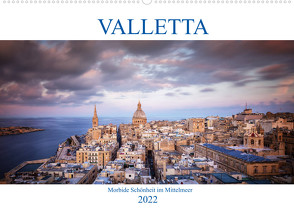 Valletta – Morbide Schönheit im Mittelmeer (Wandkalender 2022 DIN A2 quer) von Weck,  Dieter