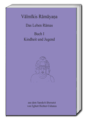 Valmikis Ramayana, Das Leben Ramas von Richter-Ushanas,  Egbert