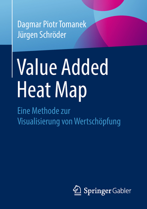Value Added Heat Map von Schröder,  Jürgen, Tomanek,  Dagmar Piotr