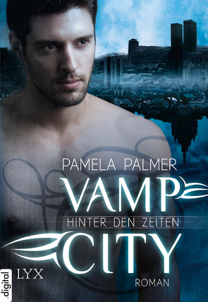 Vamp City – Hinter den Zeiten von Bernhard,  Christian, Palmer,  Pamela