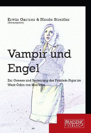 Vampir und Engel von Gärtner,  Erwin, Streitler,  Nicole
