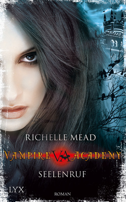 Vampire Academy – Seelenruf von Link,  Michaela, Mead,  Richelle