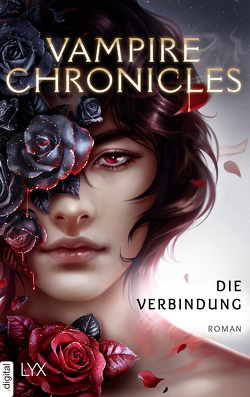Vampire Chronicles – Die Verbindung von Dyck,  Bianca, Nikole,  Karla