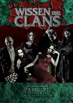 Vampire: Die Maskerade Wissen der Clans (V20) von Alexander,  Alan, Czarnecki,  Kevin, Doetsch,  Joshua, McElroy,  Matt, Peregrine,  Andrew, Soesbee,  Ree, Wilde,  Rob Wieland und Christopher