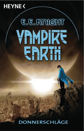 Vampire Earth – Donnerschläge von Knight,  E. E., Meier,  Frauke