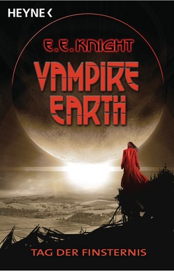 Vampire Earth – Tag der Finsternis von Knight,  E. E., Winter,  Regina