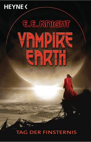 Vampire Earth – Tag der Finsternis von Knight,  E. E., Winter,  Regina