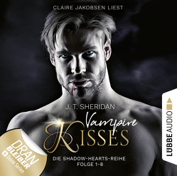 Vampire Kisses – Die Shadow-Hearts-Reihe von Jakobsen,  Claire, Sheridan,  J.T.