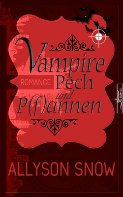 Vampire, Pech und P(f)annen von Snow,  Allyson