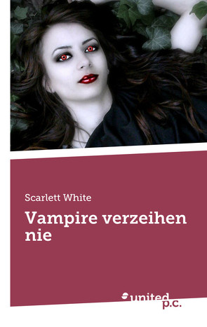 Vampire verzeihen nie von White,  Scarlett