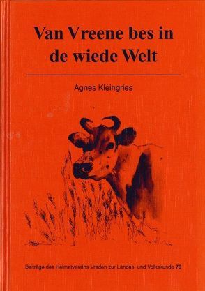 Van Vreene bes in de wiede Welt von Kleingries,  Agnes