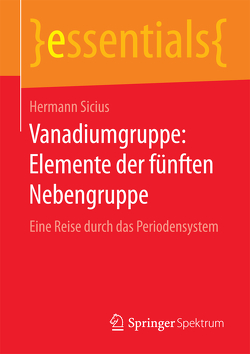 Vanadiumgruppe: Elemente der fünften Nebengruppe von Sicius,  Hermann