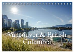 Vancouver & British Columbia (Tischkalender 2024 DIN A5 quer), CALVENDO Monatskalender von Blaschke,  Philipp