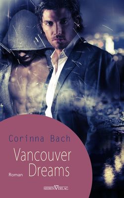 Vancouver Dreams von Bach,  Corinna