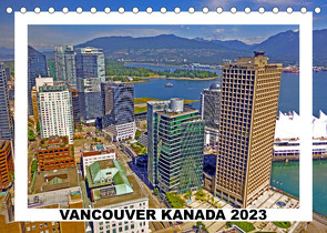 Vancouver Kanada 2023 (Tischkalender 2023 DIN A5 quer) von Berndt,  Stefan