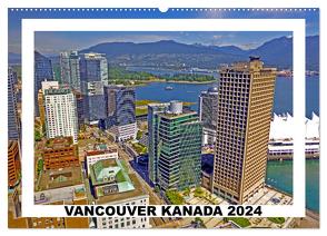 Vancouver Kanada 2024 (Wandkalender 2024 DIN A2 quer), CALVENDO Monatskalender von Berndt,  Stefan