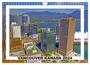 Vancouver Kanada 2024 (Wandkalender 2024 DIN A4 quer), CALVENDO Monatskalender von Berndt,  Stefan