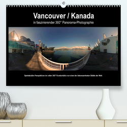 Vancouver / Kanada in faszinierender 360° Panorama-Photographie (Premium, hochwertiger DIN A2 Wandkalender 2023, Kunstdruck in Hochglanz) von by AmosArtwork,  Copyright, Portele,  Armin