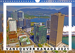 Vancouver Kanada Kalender 2021 (Wandkalender 2021 DIN A4 quer) von Berndt,  Stefan
